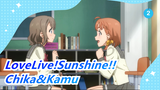 [LoveLive!Sunshine!!/MAD] Chika&Kamu--- Obsidian Tidak Akan Patah_A2