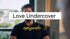 LOVE UNDERCOVER E3