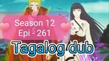 Episode 261 @ Season 12 @ Naruto shippuden @ Tagalog dub