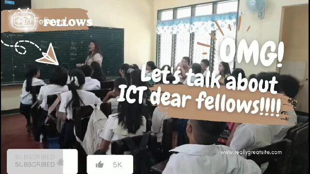LETS TALK ABOUT ICT DEAR FELLOWS