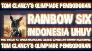 Rainbow Six : Siege Indonesia Uhuy - Tom Clancy's Olimpiade Pembodohan