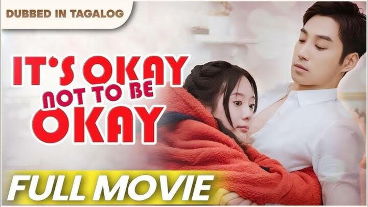 Its Okay Not To Be Okay : Tagalog Dubbed / ENGSUB