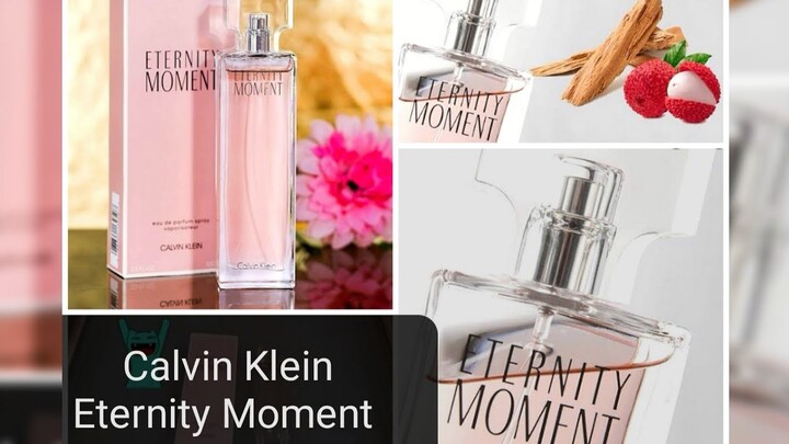 Calvin klein Eternity Moment perfume: fragrance Notes & More #calvinklein #eternity #eternitymoment