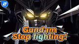 Gundam|【MAD】Stop fighting! If you fight again, I will intervene by force!_2