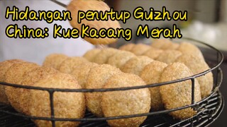 Hidangan penutup Guizhou China: Kue Kacang Merah