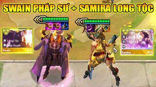 PHÁP SƯ SWAIN 3 SAO + LONG TỘC SAMIRA  3 SAO LIỆU CÓ THỂ 2 VS 9?