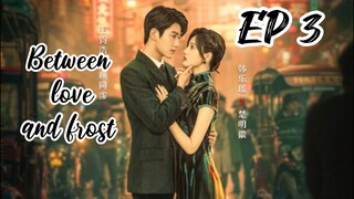 [ENG] EP 3 Between love and frost
