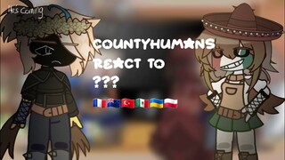 — Countryhumans react to ; ??? [ PART 1 ]