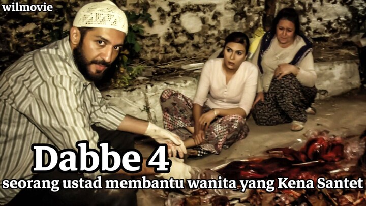Film Dabbe 4|Seorang Ustadz Membantu Wanita Yang Kena Santet|Horror Turki|