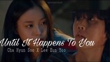 Cha Hyun Soo X Lee Eun Yoo - Until It Happens To You