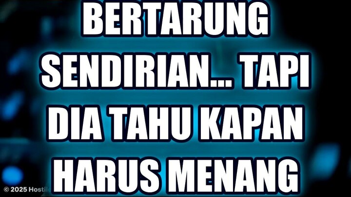 🔥 BERTARUNG SENDIRIAN… TAPI DIA TAHU KAPAN HARUS MENANG