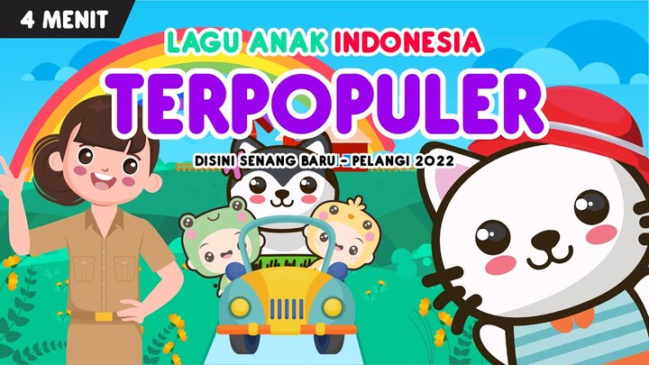 kompilasi lagu anak terpopuler | part 85 : disini senang & pelangi 2022