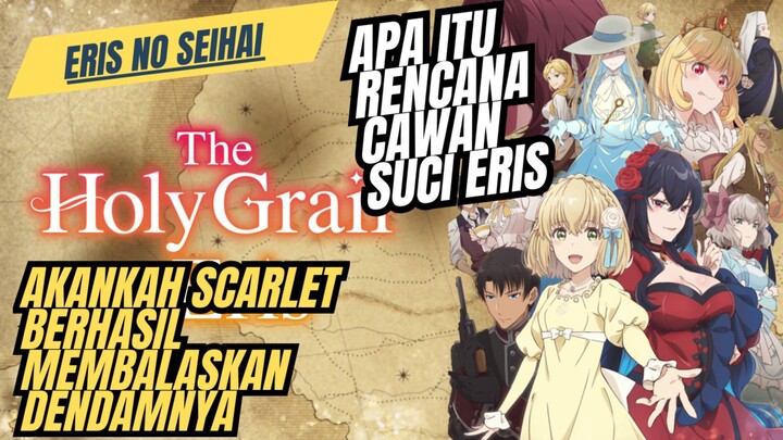 bosan dengan anime itu itu saja, coba nonton anime eris no sehai, mencari kebenaran cawan suci eris