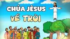 Tập 45: Chúa Jêsus Trở Về Trời | Tin Lành Của Chúa Jêsus (45/45)