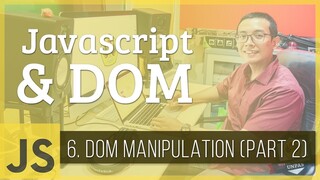 Javascript & DOM #6 - DOM Manipulation (Part 2)