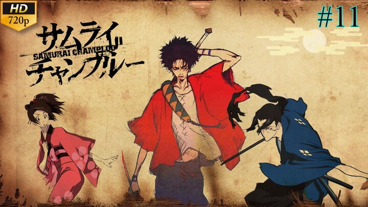 Samurai Champloo - Episode 11 (Sub Indo)