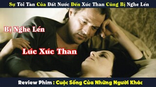 Sự Tồi Tàn Của Đất Nước Đến Xúc Than Cũng Bị Nghe Lén | Review Phim: Cuộc Sống Của Người Khác