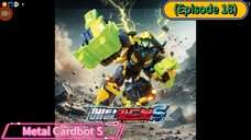Metal Cardbot S (Episode 18) Exclusive! Steel Interview