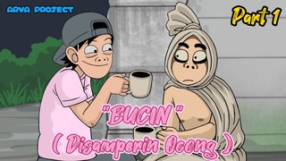 BUCIN - part 1 - Disamperin Ocong ( ARVA PROJECT )