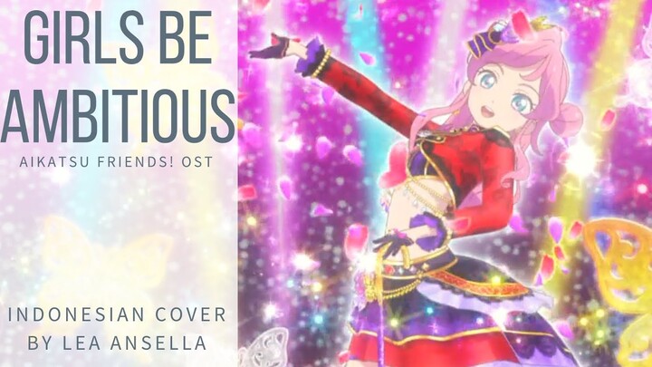 〔Indonesian Cover〕 Aikatsu Friends! - Girls be ambitious! 〔Lea Ansella〕