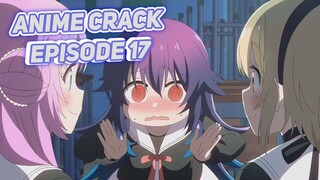 Cewe Cantik Imut Banget Pas Lagi Malu ( Anime on Crack Indonesia Episode 17 )