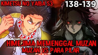 Himejima Memenggal Kepala Muzan!! Pilar Berkumpul Melawan Muzan!! (KNY 138 – 139)