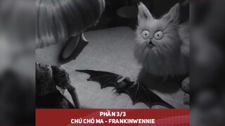 review phim: CHÚ CHÓ MA-FRANKINWENNIE tập 2