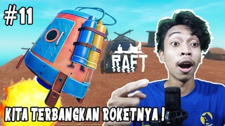 HOREE ROKETNYA TERBANG GUYS ! - Raft Chapter 2 Indonesia - Part 11