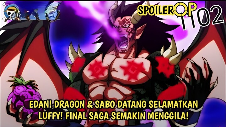 SPOILER OP 1102 - EDAN! DRAGON & SABO DTNG SELAMATKAN LUFFY! FINAL SAGA ONE PIECE MAKIN MENGGILA!