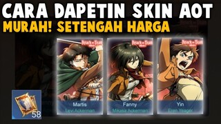 TIPS HEMAT DAPETIN SKIN MLBB X AOT SETENGAH HARGA ! DI JAMIN UNTUNG
