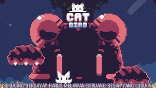 Masih Tersisa Satu Planet Lagi Agar Si Kucing Kembali Ke Planet Asalnya |Cat Bird Part 2