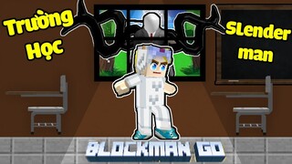 TÔ GÀ THỬ THÁCH TRỐN KHỎI TRƯỜNG HỌC SLENDERMAN TRONG BLOCKMAN GO*NGÔI TRƯỜNG GRANNY SLENDER BALDI