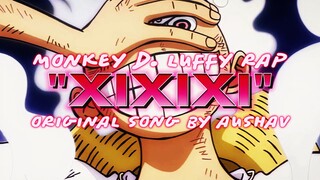 【ORIGINAL SONG】 "XIXIXI" (Prod. Mo Hamad) - Monkey D. Luffy Rap By AUSHAV Ft. CaliCash (Lyric Video)