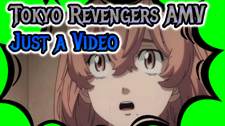 I'll Just Make A Video (Don't Think Anyone's Gonna See It Though) | Tokyo Revengers