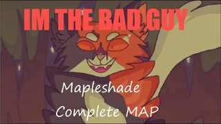 Im the bad guy - Mapleshade & Tigerstar MAP - COMPLETE!