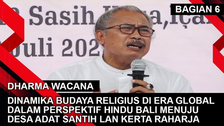 DINAMIKA BUDAYA RELIGIUS DI ERA GLOBAL DALAM PERSPEKTIF HINDU BALI - Bagian 6 | DHARMA WACANA
