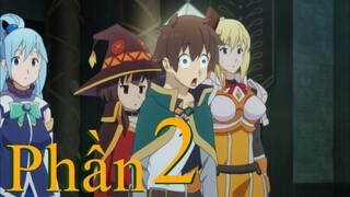 Team Không Phế, Tôi Phế Nên Mới Chọn Team Này | P2 | Tóm Tắt Anime | Bo Kin Review |