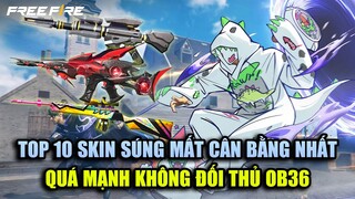 Free Fire | TOP 10 Skin Súng Mất Cân Bằng Nhất OB36 Sức Mạnh Không Đối Thủ | Rikaki Gaming