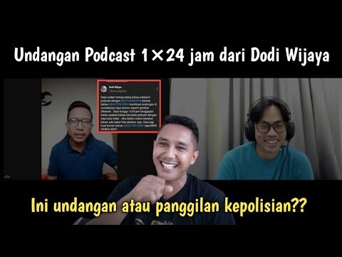 Undangan Podcast 1×24 Jam Dodi Wijaya