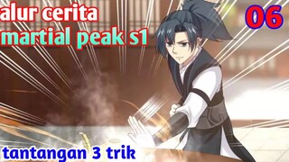 Alur Cerita Martial Peak S1 Part 6 : Tantangan Tiga Trik