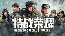 Glory of Special Forces EP 17 (Sub Indonesia)