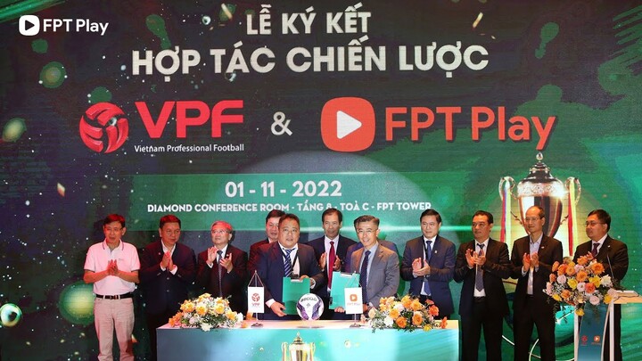 VPF VÀ FPT PLAY BẮT TAY NÂNG TẦM BÓNG ĐÁ VIỆT TRONG 5 MÙA GIẢI LIÊN TIẾP TỪ 2023-2027 | FPT PLAY