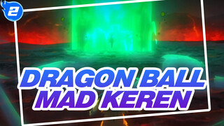 DRAGON BALL|【MAD Keren】Goku：Melawan Tuhan dengan Tubuh Manusia_2