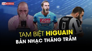 TẠM BIỆT GONZALO HIGUAIN: BẢN NHẠC THĂNG TRẦM VANG LÊN NOTE CUỐI CÙNG