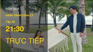 Trực tiếp VTV3 | Hành trình công lý tập 33 | Hoàng lấy hơi men đánh liều gần gũi Phương