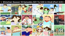 Shinchan Season 10 Episodes 501 To 530 in Hindi [Part 2/2 - 30 Episodes Compilation]