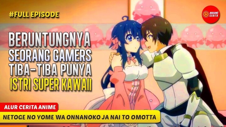 TIBA-TIBA SEORANG GAMERS AKUT, PUNYA ISTRI YANG KAWAII DI DUNIA GAME SEKALIGUS