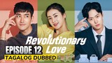Revolutionary Love Episode 12 Tagalog