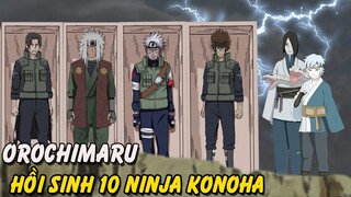 Orochimaru Hồi Sinh 10 Ninja Konoha Bằng Edo Tensei|Liệu Các Làng Khác Có Khiếp Sợ