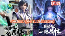 Wo Jian Qile Yi Di Shuxing (2023) Ep 09 Sub Indonesia